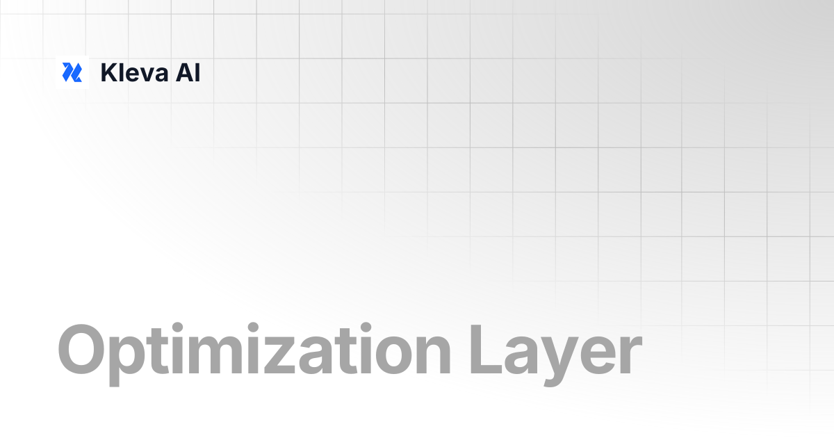 Optimization Layer | Kleva AI