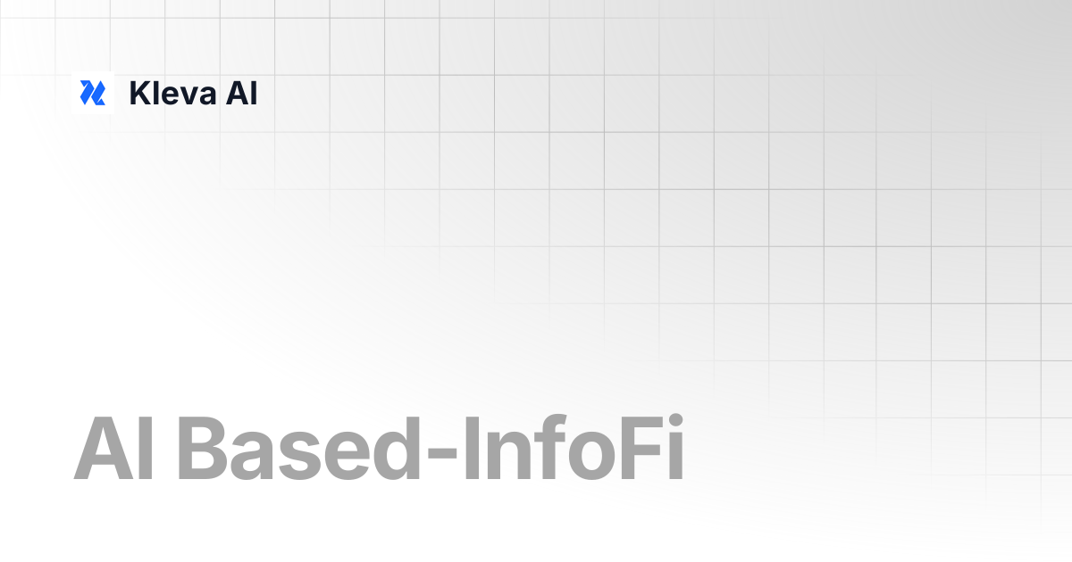 AI Based-InfoFi | Kleva AI